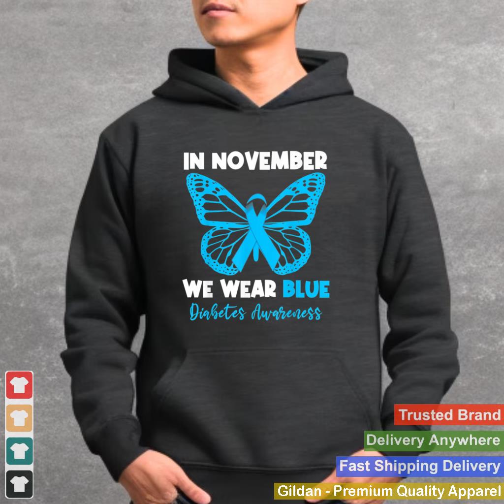 In November we Wear Blue Diabetes Awareness Cute Butterfly Shirt