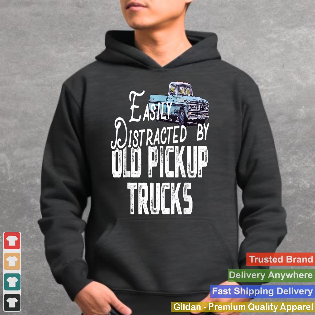 Easily Distracted By Old Pickup Trucks - Cute Trucker