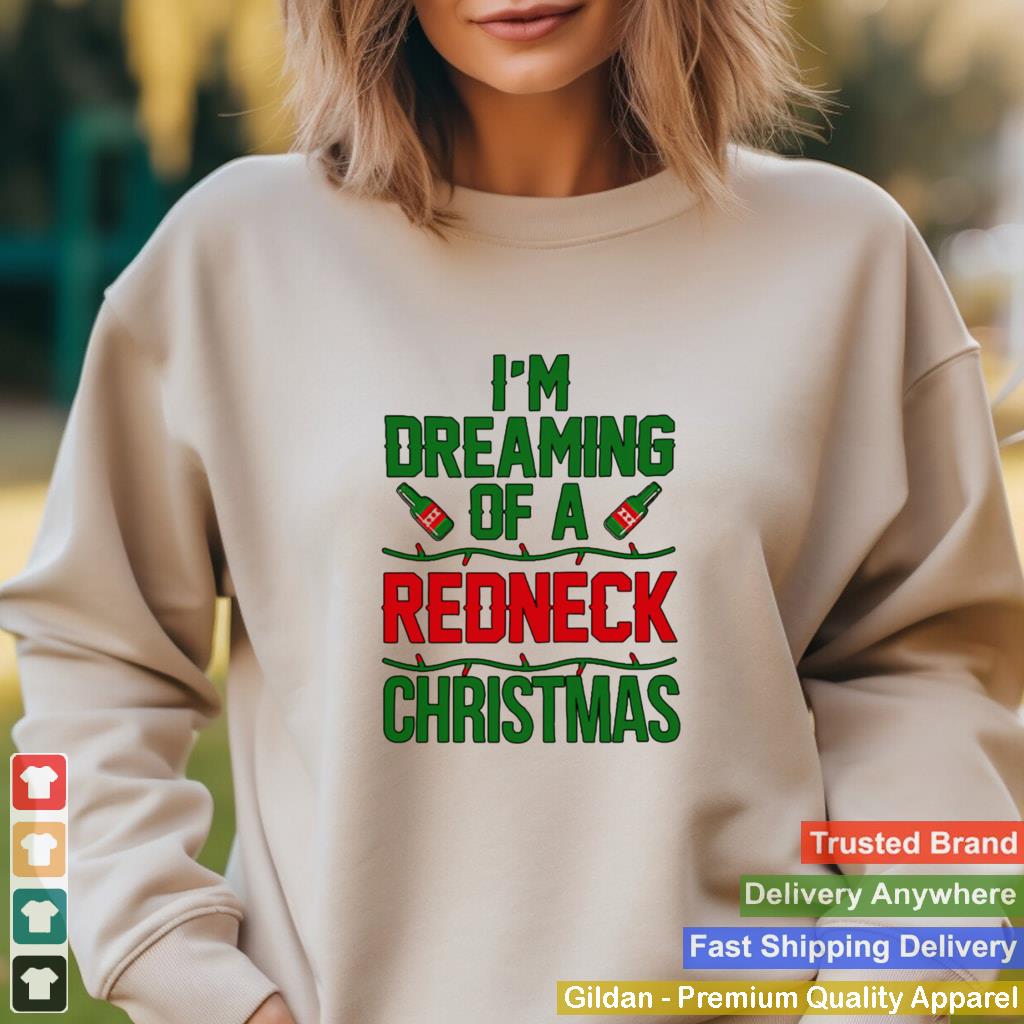 Im Dreaming Of A Redneck Christmas shirt