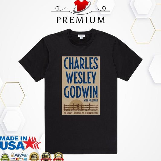 Official Charles Wesley Godwin At The Alliance In Sioux Falls, SD On Feb 13 2025 Tour Poster Shirt