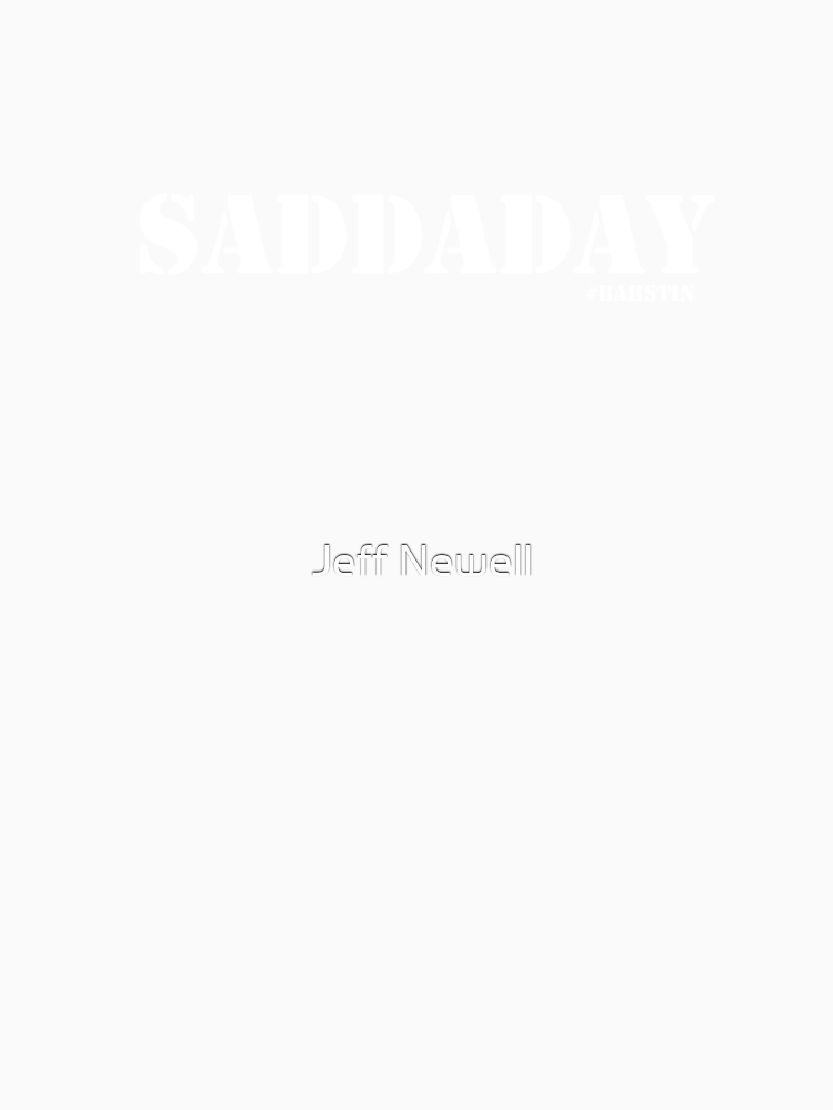 Saddaday By Jeffnewell