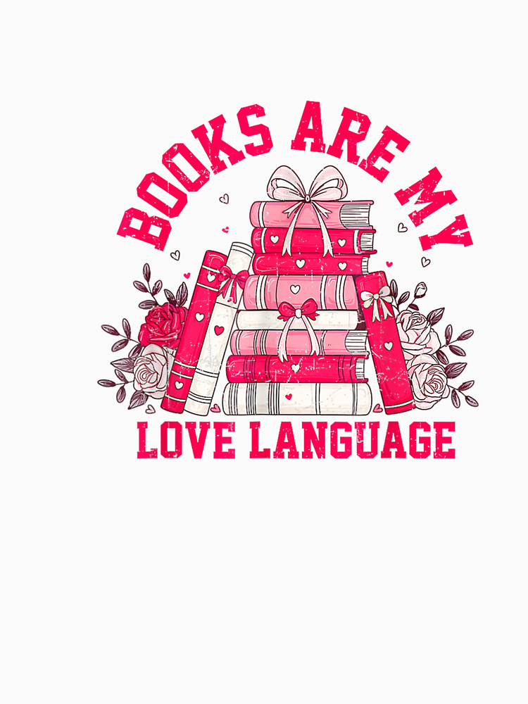 Books Are My Love Language By Artcultreone