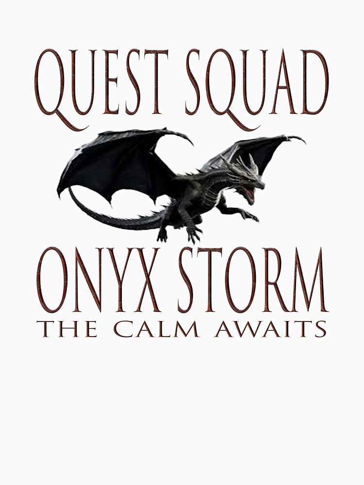 Quest Squad Onyx Storm The Calm Awaits Fourth Wing Fantasy Texas Lover By Bigtexaspride