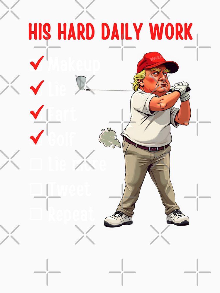 Trump Daily Work Funny Not My President Anti Trump Sarcastic By Niibdesigns