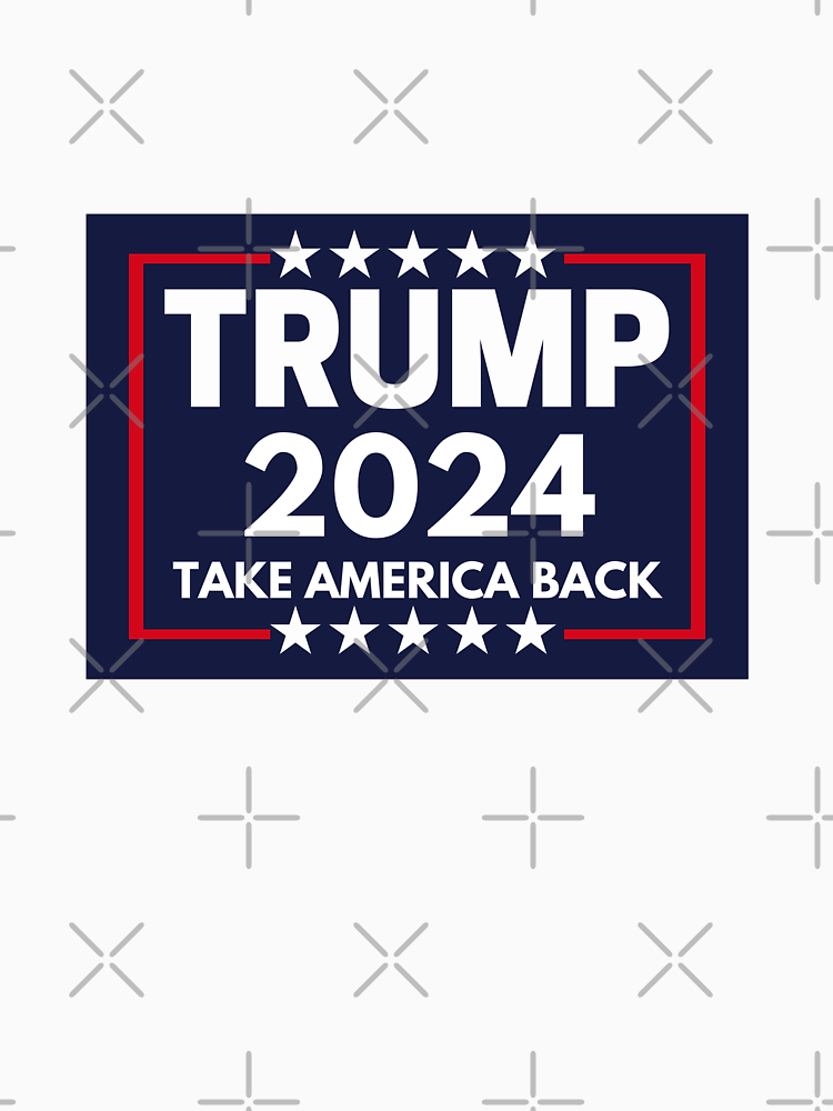 Trump 2024 Take America Back Essential By Glorydawn