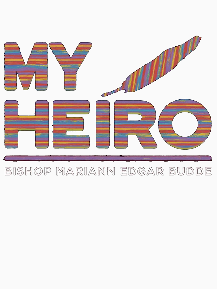 My Hero Bishop Mariann Edgar Budde By Mick Shop Style 2