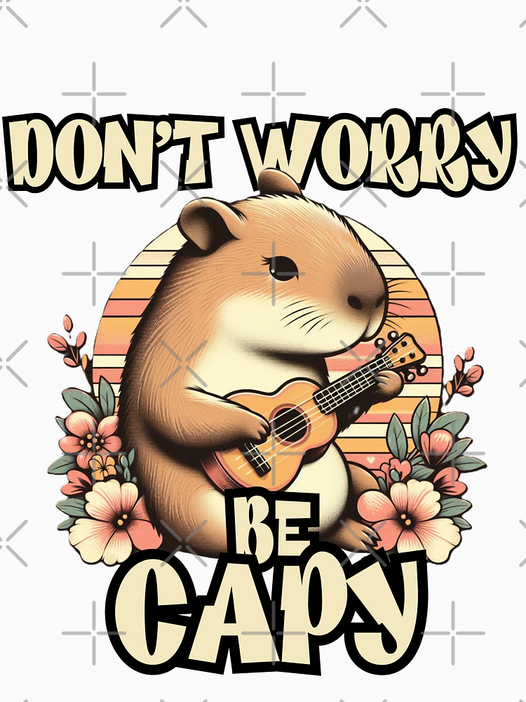 Retro Don T Worry Be Capy Cute Vintage Capybara By Zingbing