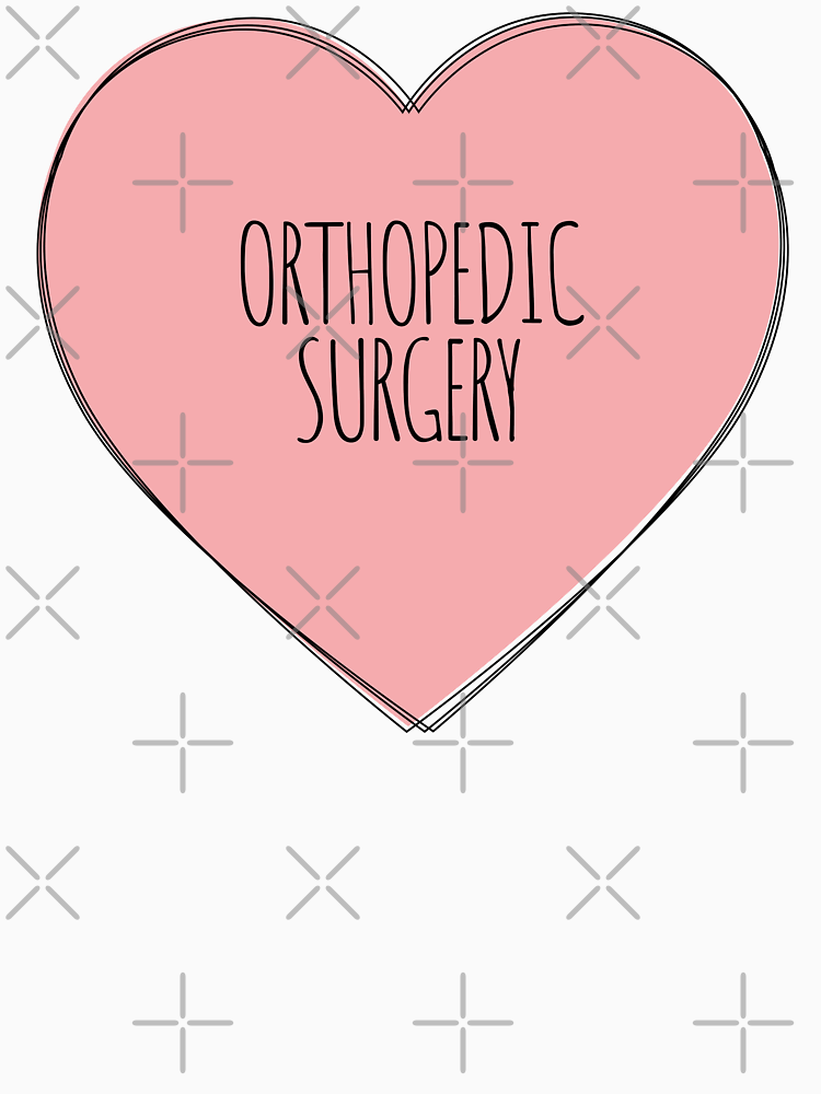 I Love Orthopedic Surgery By Maryaller