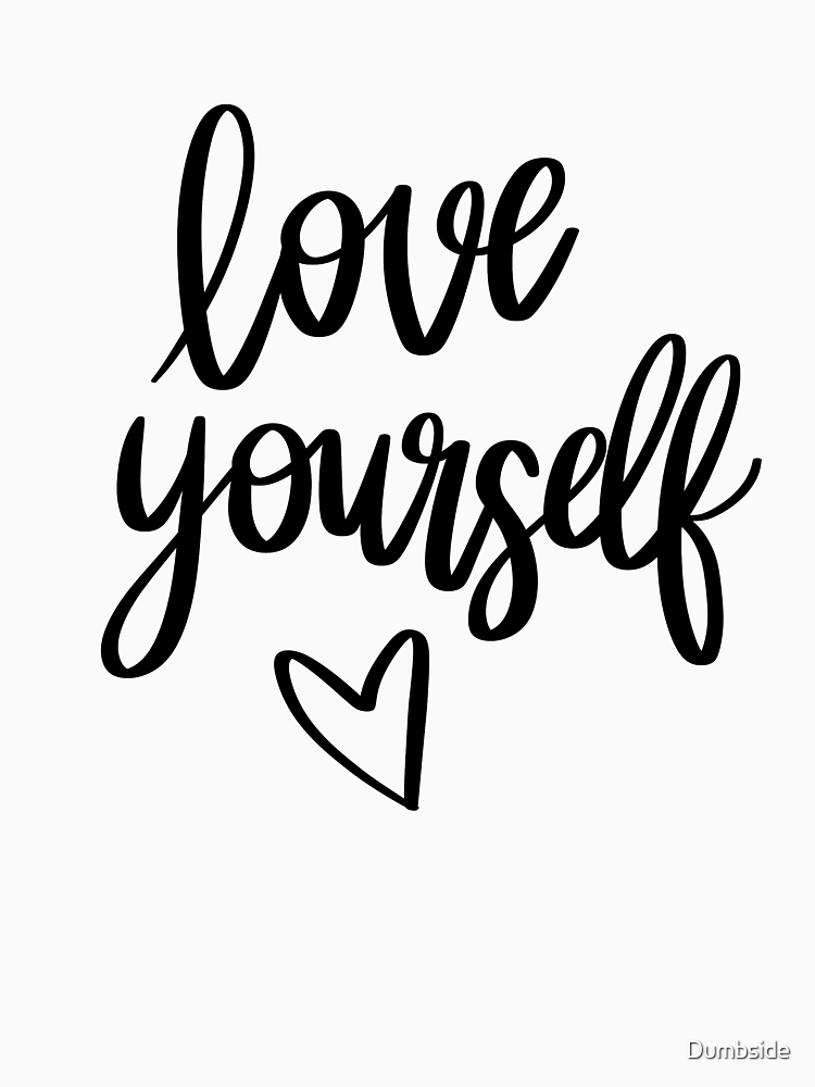 Love Yourself By Dumbside