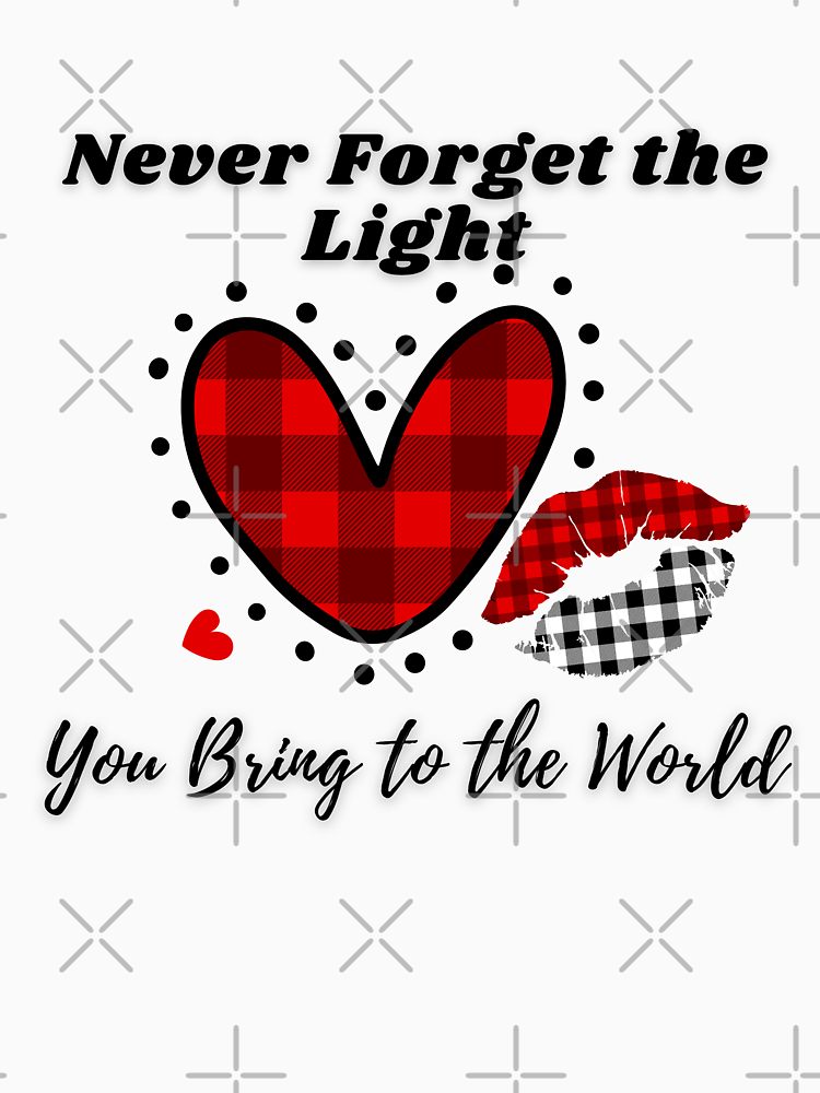 Never Forget The Light You Bring To The World Inspiring Plaid Heart Design By Doumayoub