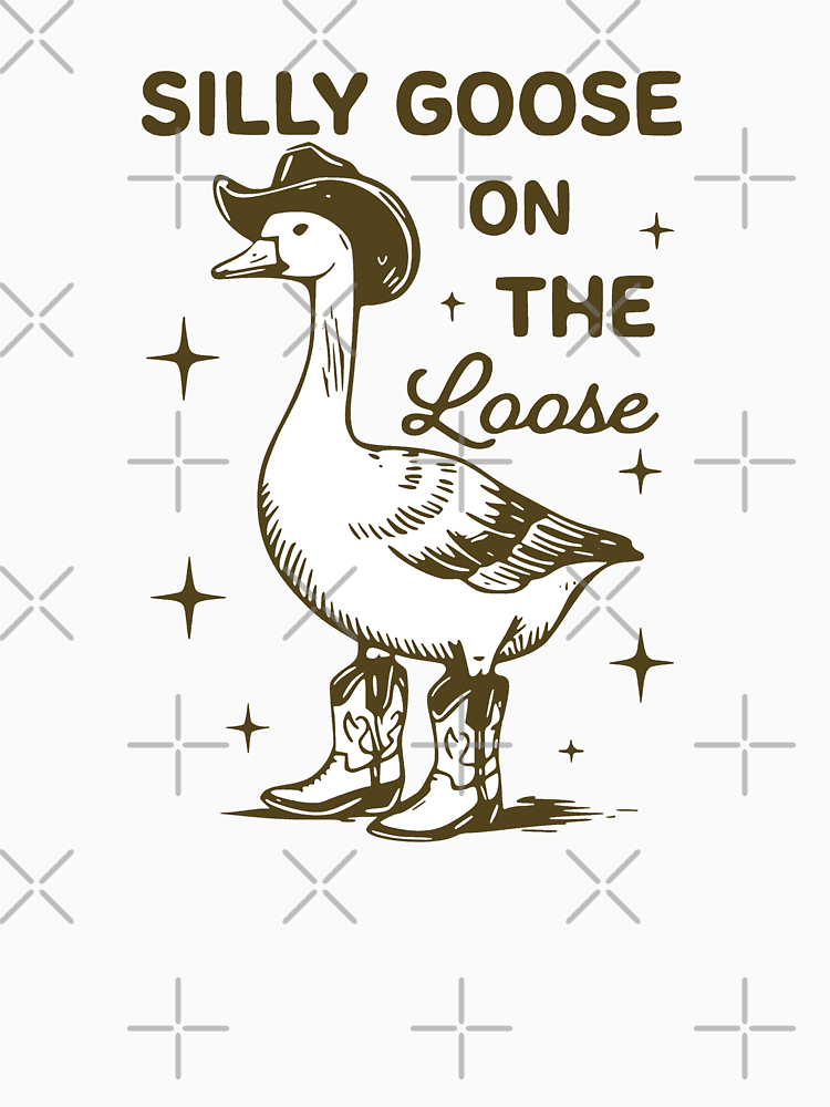 Silly Goose On The Loose Funny Saying By Nor My Style 2