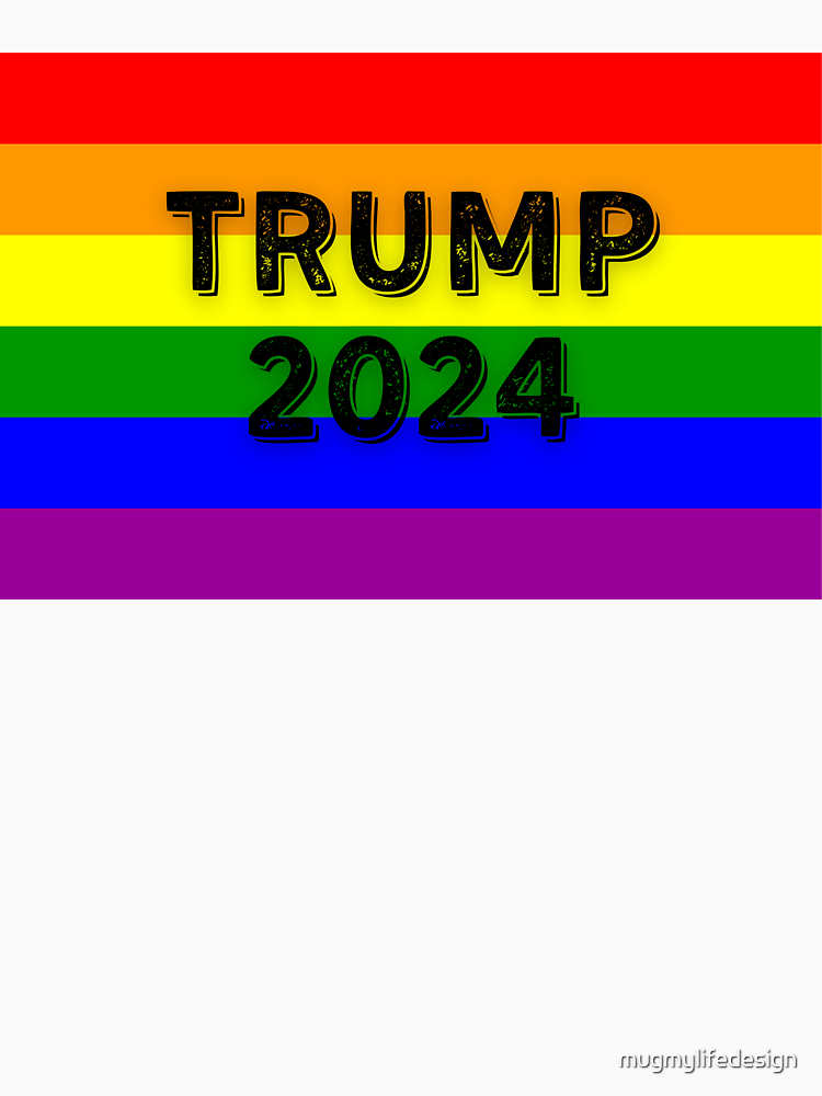 Trump 2024 Gay Pride Flag By Mugmylifedesign