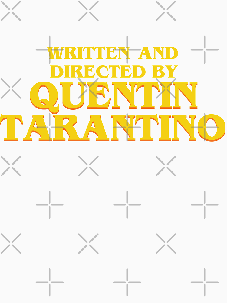 Written And Directed By Quentin Tarantino By Avihail