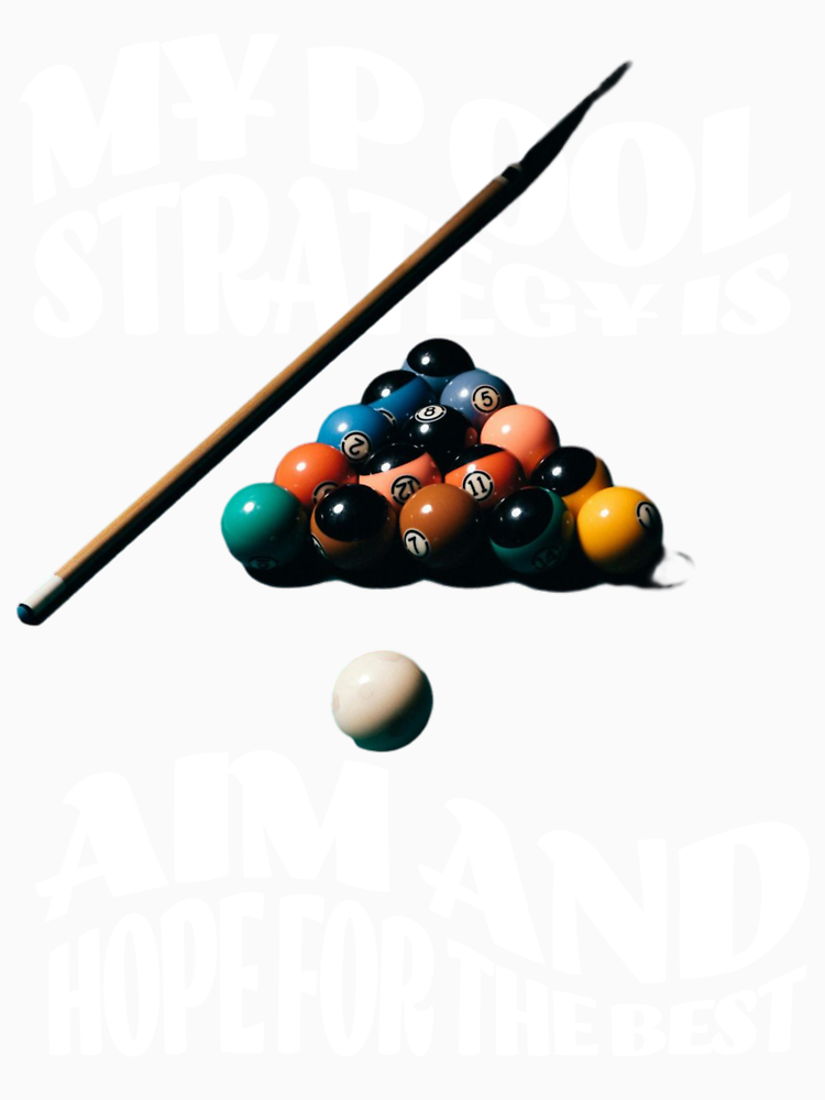 My Pool Strategy Funny Billiards Tshirt By Thoughtfulteess