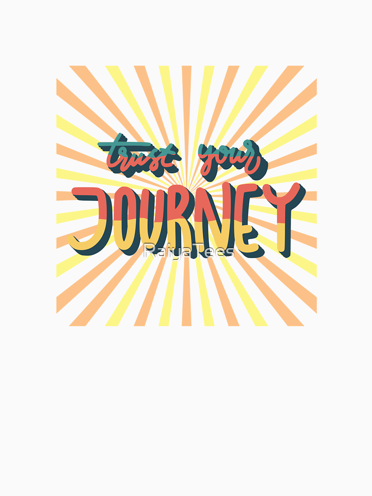 Trust Your Journey Inspirational Retro Design By Raiyatees