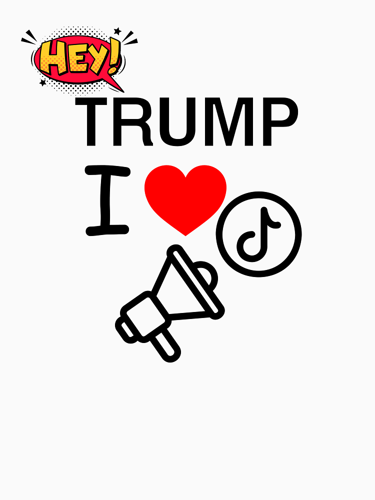 Hey Trump I Love Tiktok Tee Tiktok Fun Tee By Dinartanddesign