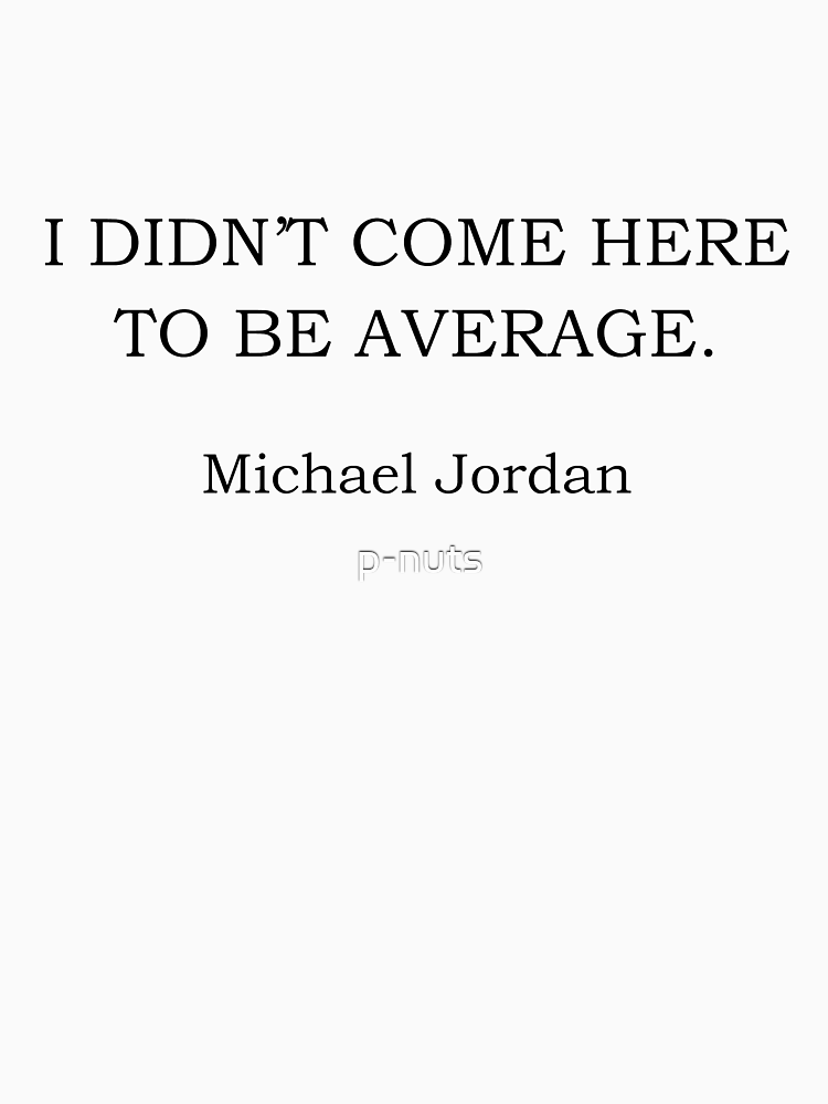 Michael Jordan Quote By P Nuts