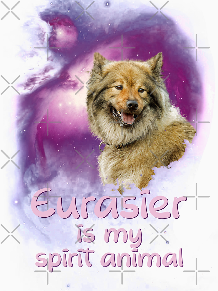 Eurasier Is My Spirit Animal Eurasier Lover Gift By Fusti