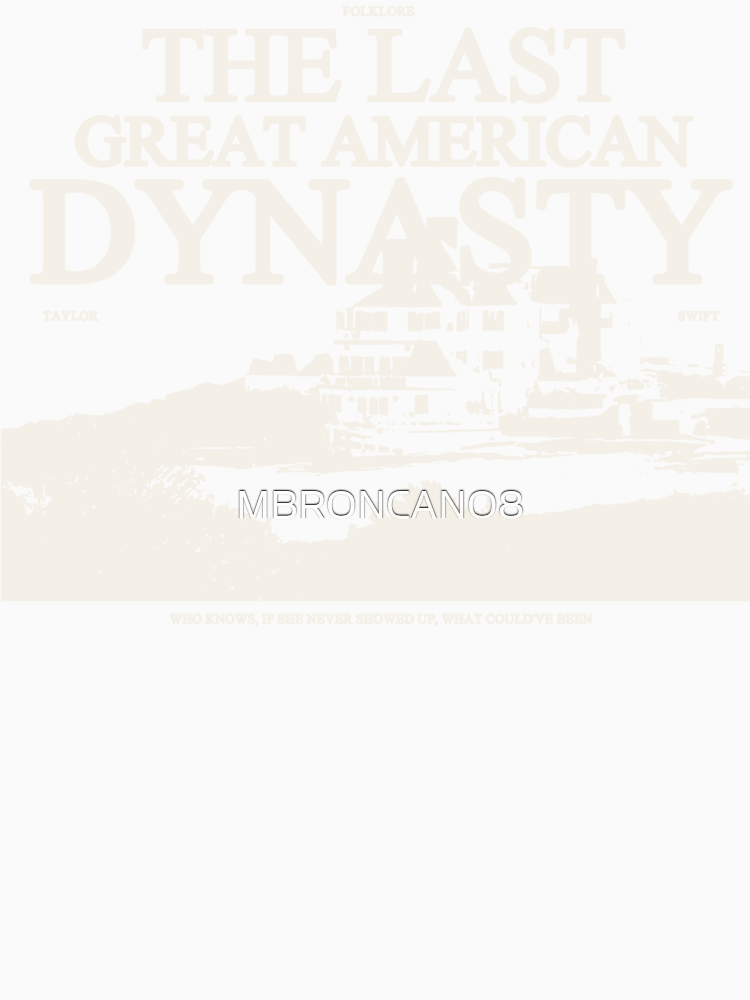 The Last Great American Dynasty By Mbroncano8