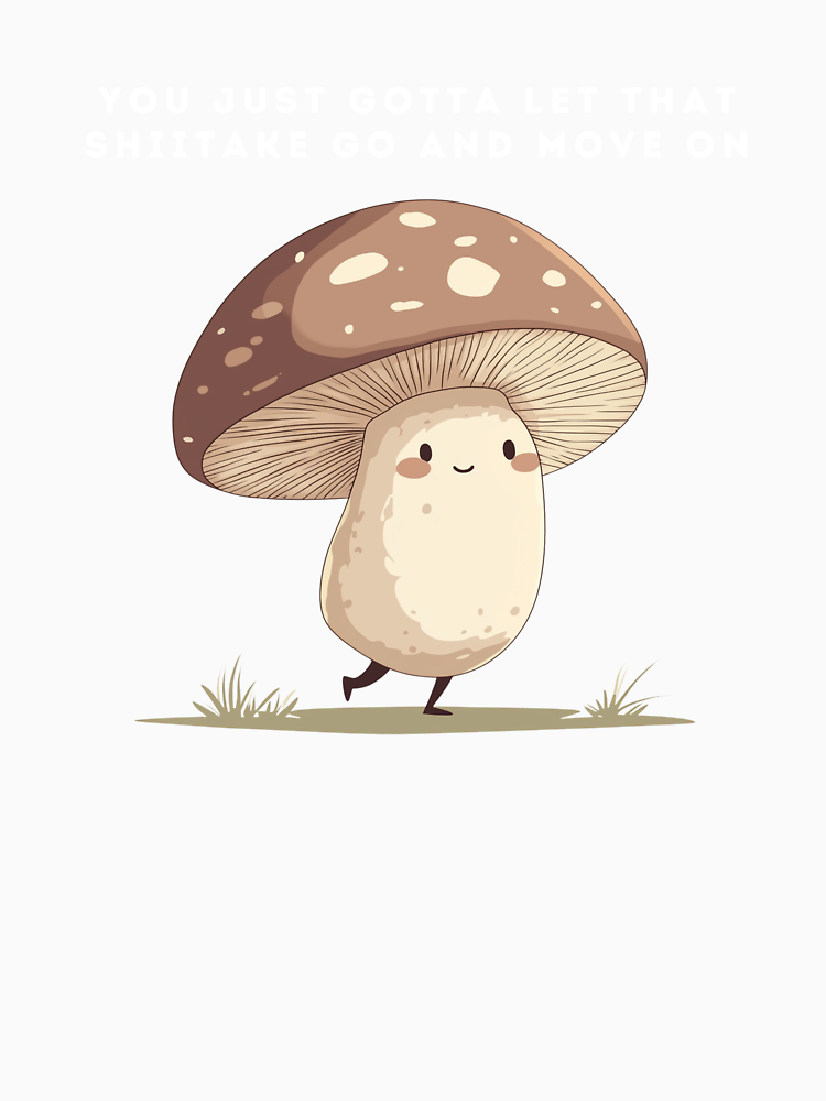 Funny Shiitake Mushroom Meme Shirt Tee Stickers Quotes And More By Midnight Palma