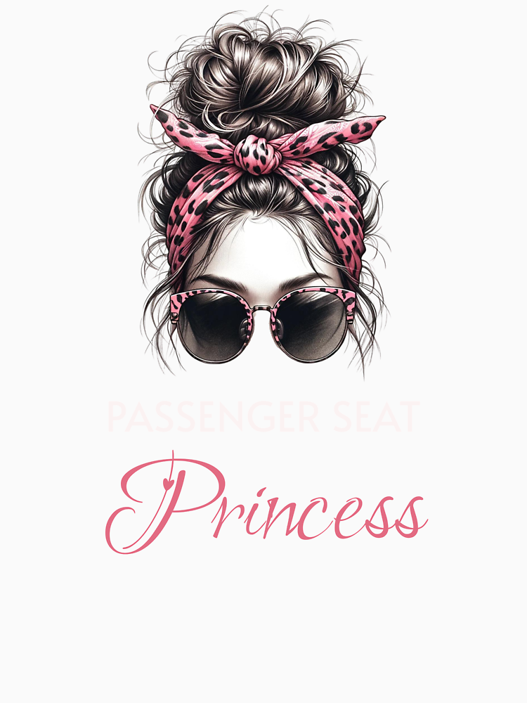 Funny Modern Passenger Seat Princess For Woman Wife Girlfriend By Angelika Stern