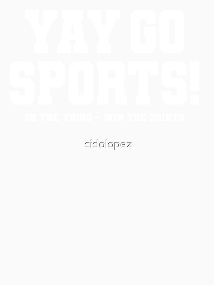 Funny Sports Yay Go Sports By Cidolopez