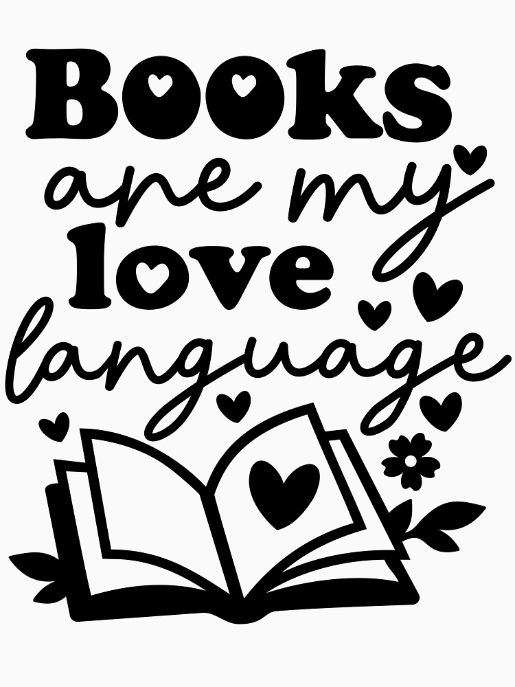 Books Are My Love Language Valentine S Day Librarian Bookaholic Esl Reading Teacher By Sanaamd