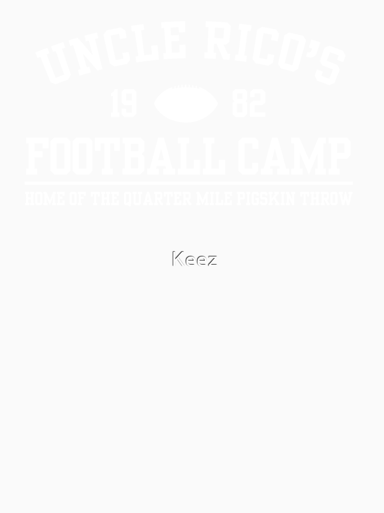 Uncle Rico S Football Camp By Keez