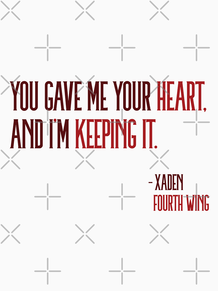 Xaden Quote Gave Me Your Heart By Kifleedesigns