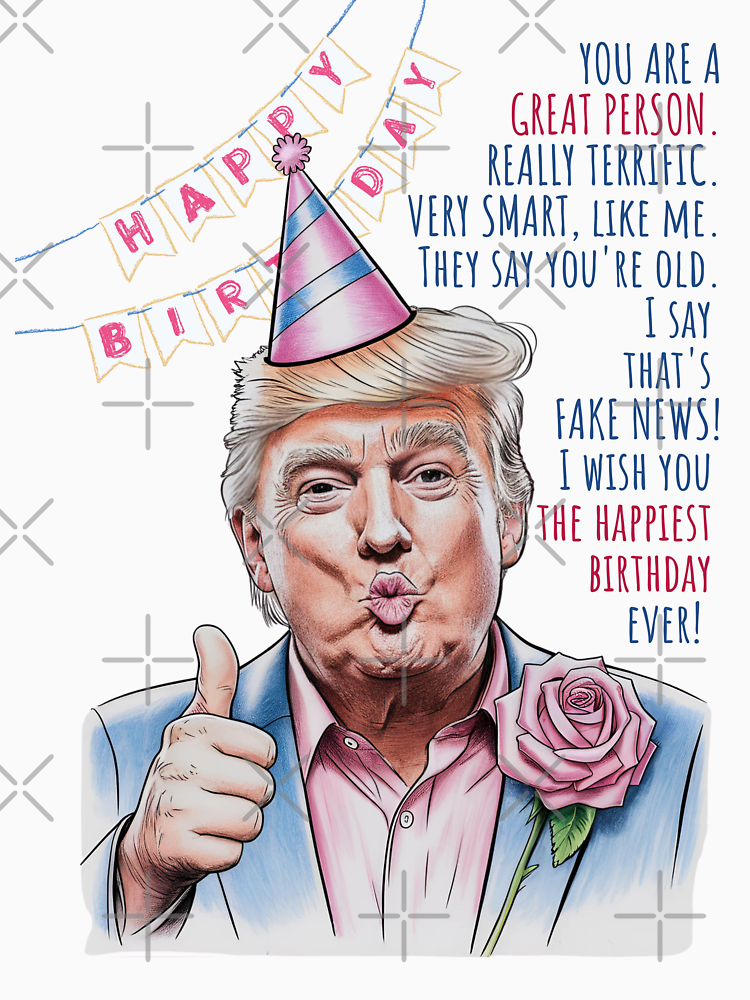 Trump Happy Birthday Wishes By Tiffanyroy