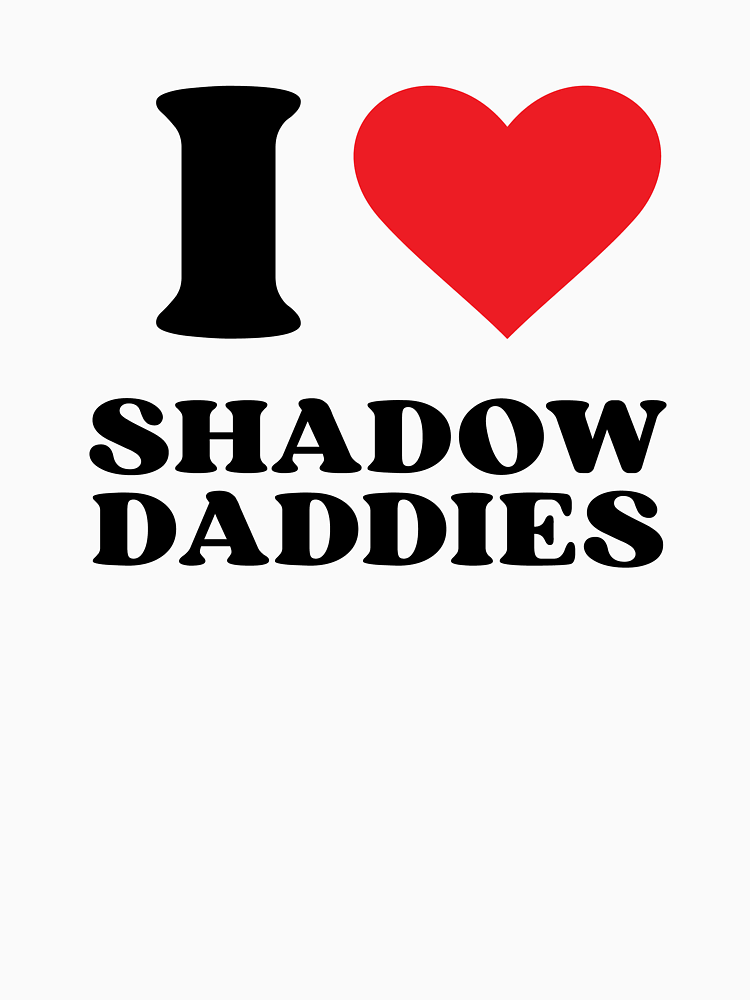 I Love Shadow Daddies By Tobioani