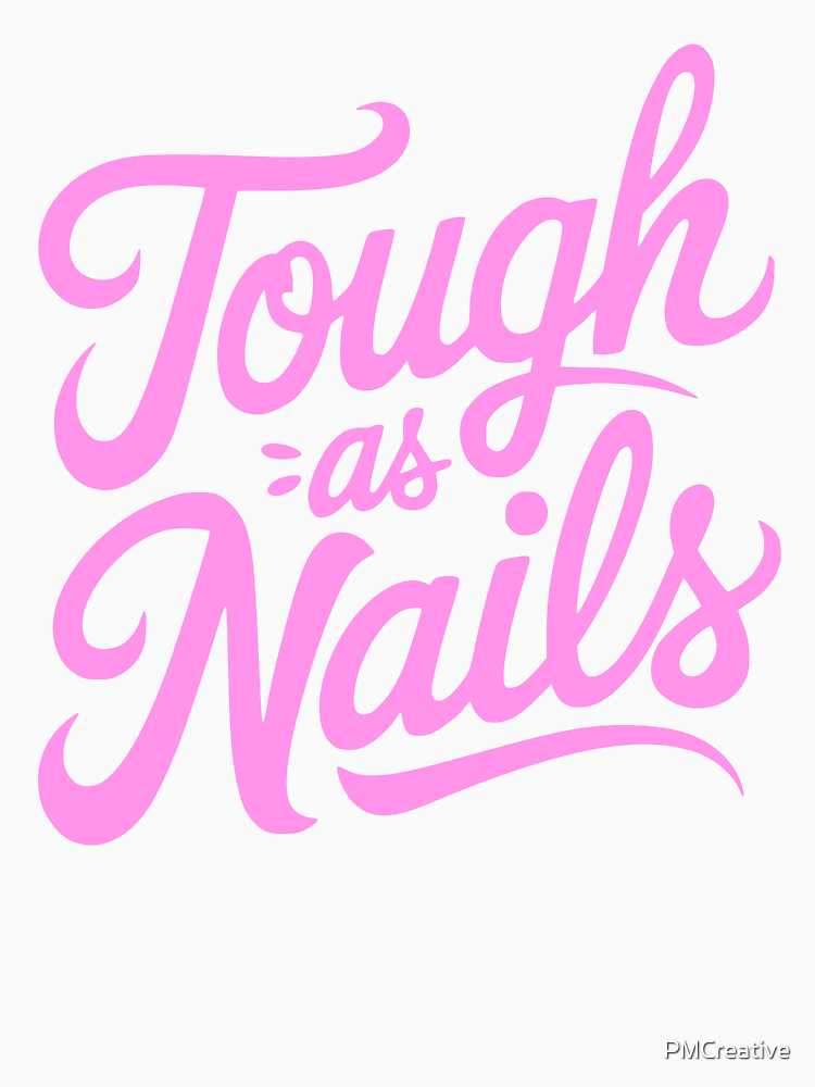 Tough As Nails Pink Funny Girly By Pmcreative