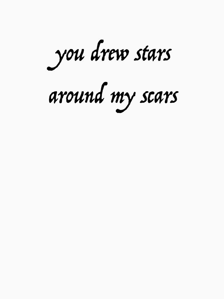 You Drew Stars Around My Scars By Jordanm31