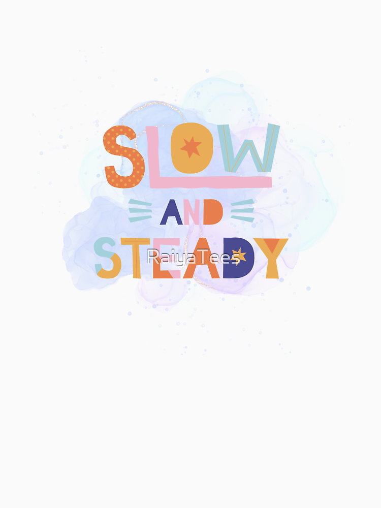 Slow And Steady Motivational Typography Design By Raiyatees