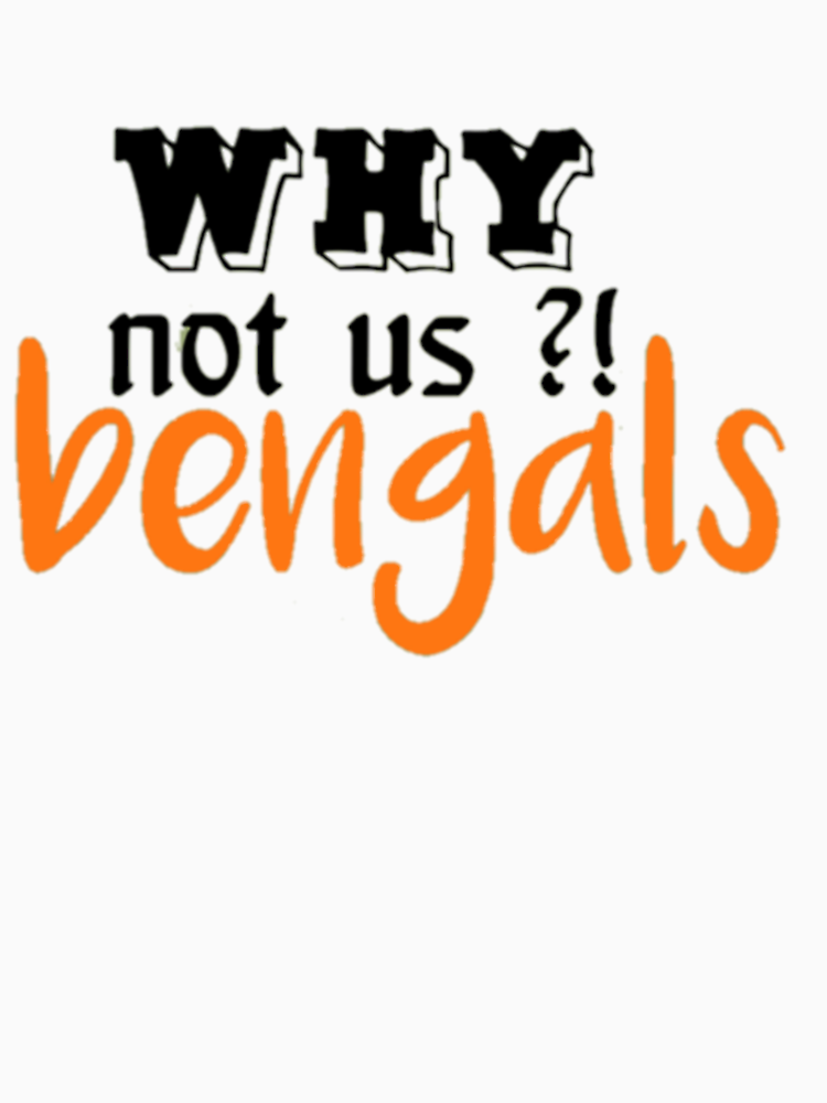 Why Not Us Bengals V 2 By Theanimefactor