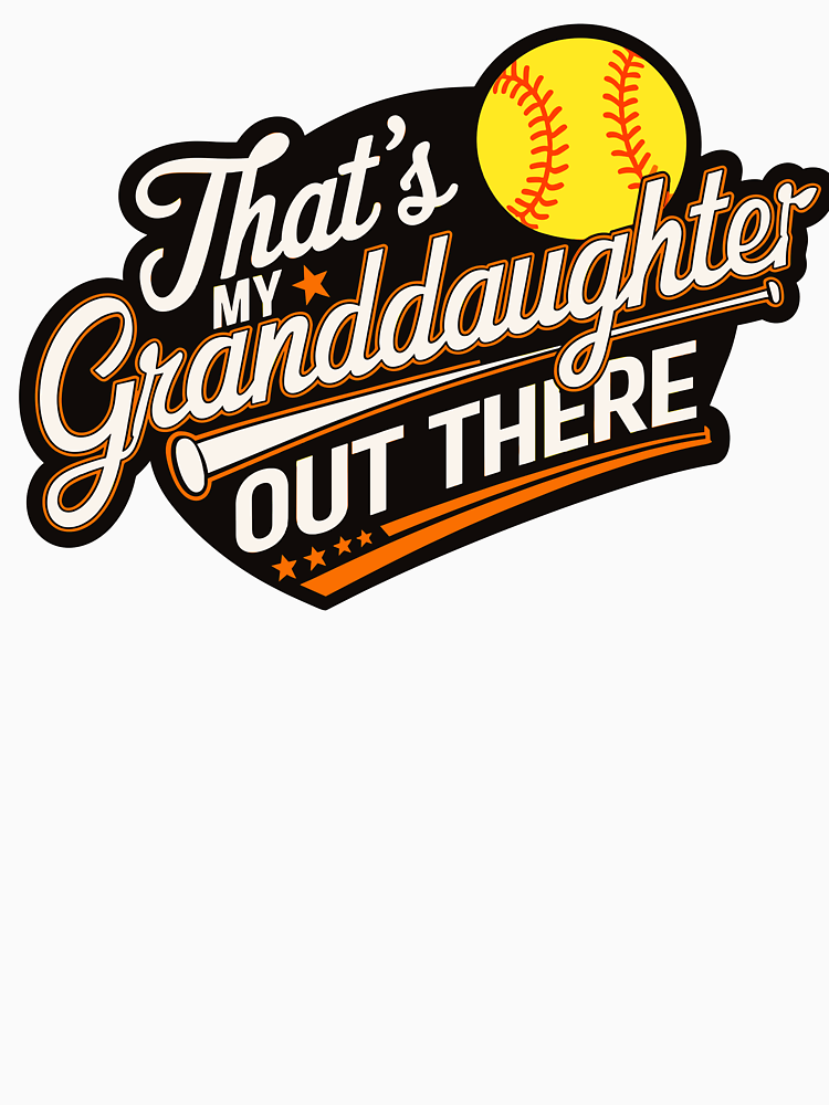 That S My Granddaughter Out There Softball Grandma Grandpa By Designleon19