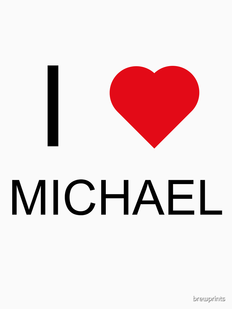 I Love Michael Heart By Brewprints