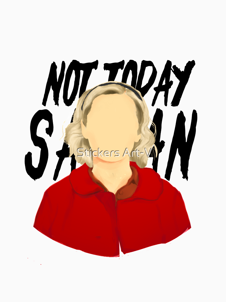 Not Today Satan Sabrina Spellman By Vivianakjjj