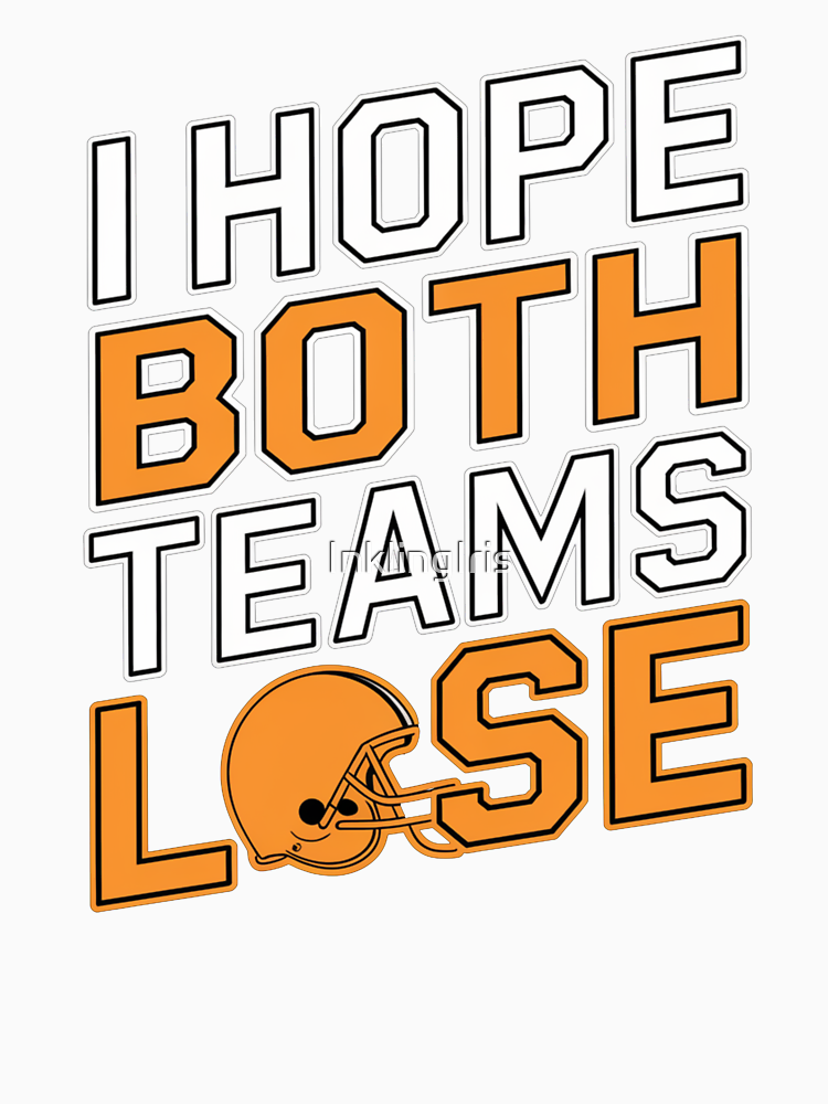 I Hope Both Teams Lose Funny American Football By Inklingiris